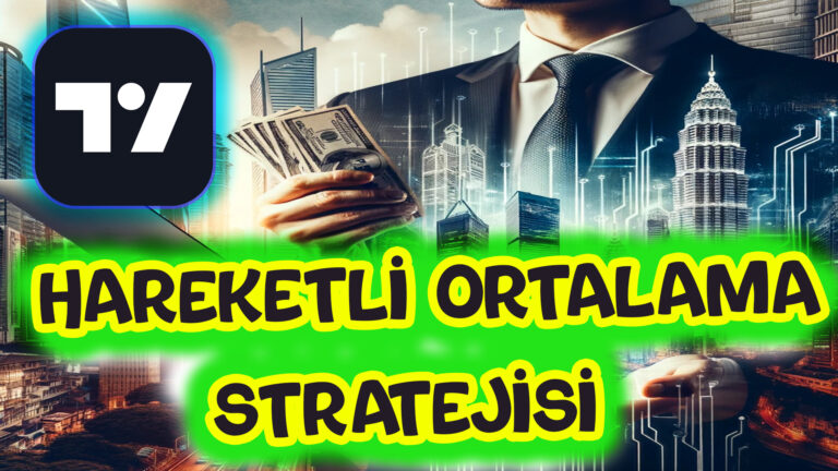 Tradingview Hareketli Ortalama Stratejisi